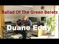 Ballad Of The Green Berets (Duane Eddy)