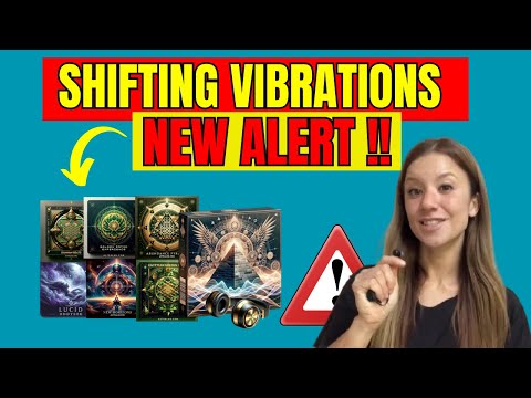 SHIFTING VIBRATIONS PROGRAM REVIEW 🚨(BEWARE !!)🚨 SHIFTING VIBRATIONS REVIEWS - SHIFTING VIBRATIONS
