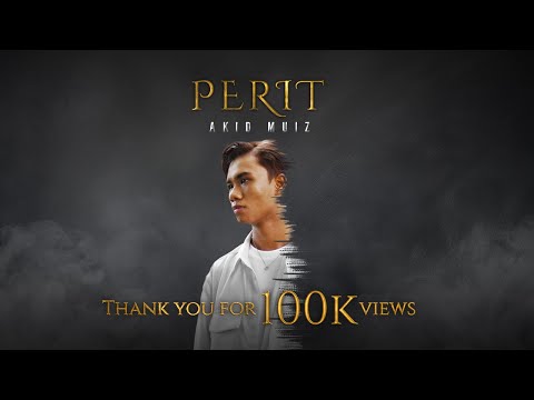 Akid Muiz -  Perit | Official Music Video