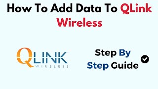 How To Add Data To QLink Wireless