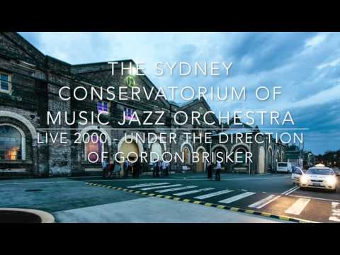 The Sydney Conservatorium of Music Jazz Orchestra - Live 2000 TK3) Central Park West