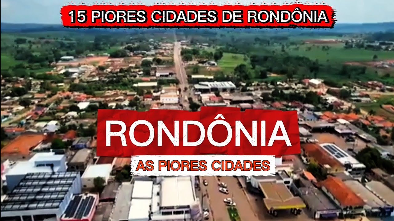 15 PIORES CIDADES DE RONDÔNIA [Ranking FIRJAN 2025]