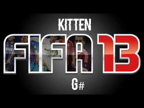Kitten - G# (FIFA 13 Soundtrack)