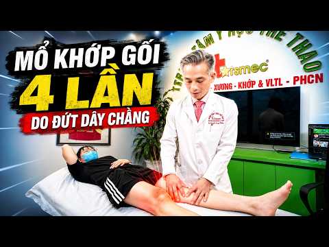 Mổ dây chằng bốn lần, vì sao khớp gối vẫn tiếp tục hỏng