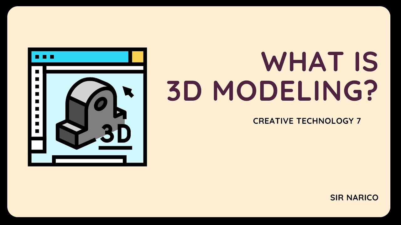 3D MODELING || CREATIVE TECHNOLOGY 7