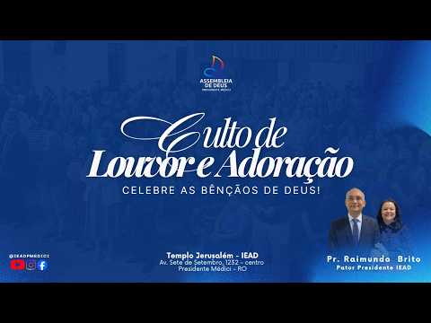 Culto de Louvor e Adoração -   IEADPM RO - Você é nosso convidado a adorar a Deus conosco.