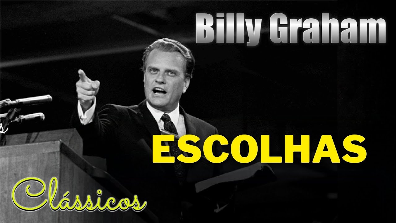 Billy Graham - ESCOLHAS. Dublado em Português.