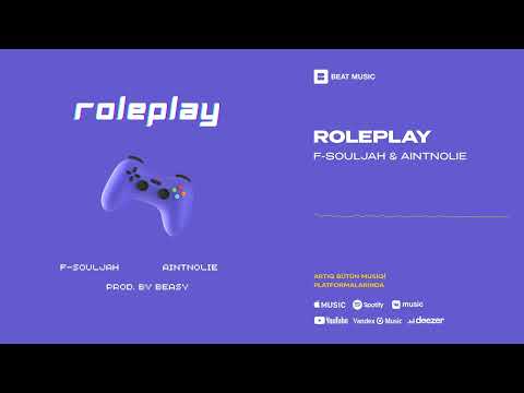 F-Souljah & Aintnolie - Roleplay (Rəsmi Musiqi)