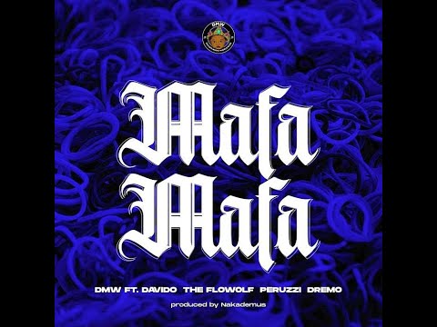 Davido Ft. Dremo, Peruzzi & The Flowolf – Mafa Mafa - LYRICS
