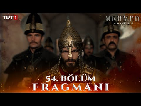 Mehmed: Fetihler Sultanı 54. Bölüm Fragmanı