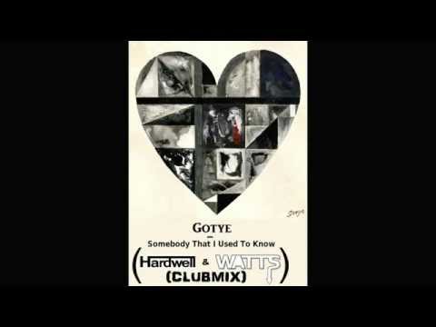 Gotye ft. hardwell watts-Somebody that i used to know.wmv