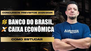 Concursos Previstos Banco do Brasil e Caixa 25/26 Como Estudar e Garantir sua Vaga