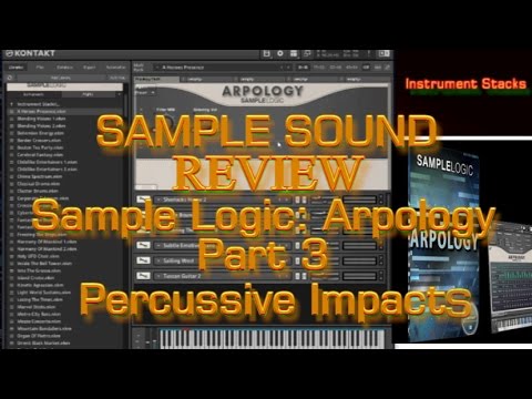 Sample Logic 'Arpology' (Sample Sound Review) Part 3: 'Percussive Impacts' Walkthrough