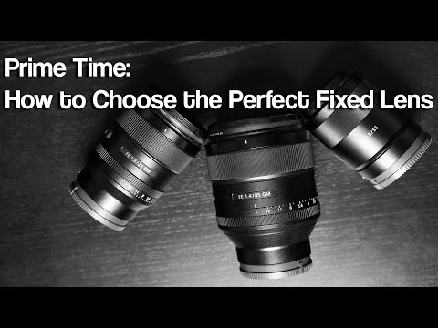 Prime Time: How to Choose the Perfect Fixed Focal Length Lens