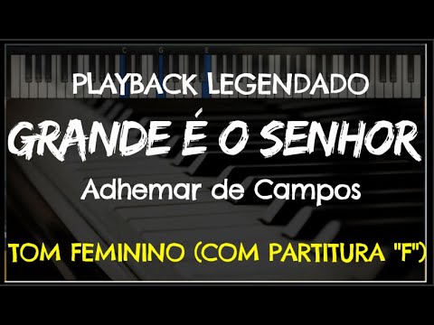 🎤 Grande é o Senhor (PLAYBACK LEGENDADO no Piano - TOM FEMININO “F”) by Niel Nascimento