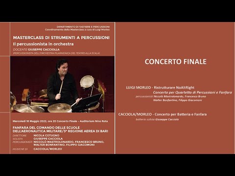 Concerto Finale - Masterclass Percussioni - M° G. Cacciola - M° L. Morleo - Fanfara CSAM 3^Ra