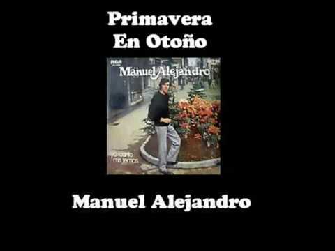 MANUEL ALEJANDRO   PRIMAVERA EN OTOÑO