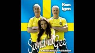 Sandra Gee ft. Glenn Hysén & Ralf Edström - Kom igen