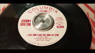 Johnny Horton - I Just Don't Like This Kind Of Livin - 1965 Country - Columbia 4-43228