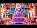 Happy Birthday Song Best Happy Birthday Song For Celebration