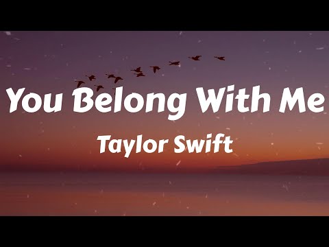 Taylor Swift - You Belong With Me (Lyrics)