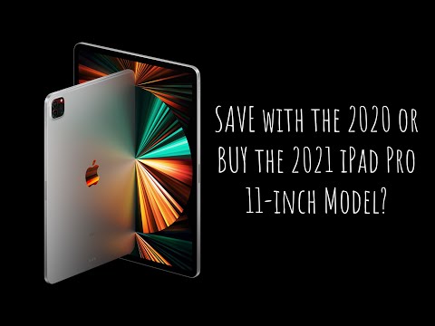 Should YOU Buy the NEW iPad Pro 2021 or 2020 11-inch Model?