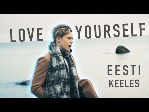 LOVE YOURSELF - Justin Bieber // Jaagup Tuisk [EESTI KEELES]