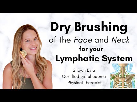 Dry Brushing for Lymphatic Drainage of the Face, Head, and Neck - By a Lymphedema Physical Therapist