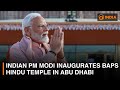 Indian PM Modi Inaugurates BAPS Hindu Temple In Abu Dhabi DD India