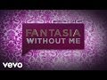 Fantasia - Without Me (Lyric Video) ft. Kelly Rowland, Missy Elliott