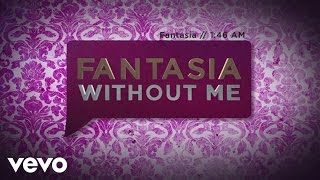 Fantasia - Without Me (Lyric Video) ft. Kelly Rowland, Missy Elliott