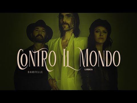 Baustelle - Contro Il Mondo (Testo/Lyrics)