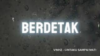 Download lagu VINHZ – CINTAKU SAMPAI MATI mp3 Download lagu VINHZ – CINTAKU SAMPAI MATI mp3