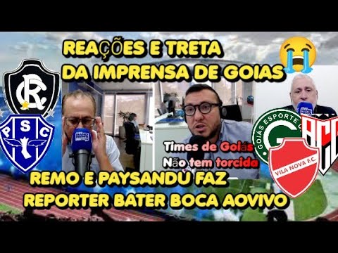 REMO E PAYSANDU FAZ REPORTE DE GOIAS CHORAR - ELES TEM TORCIDA GOIAS VILA ATLÉTICO GO NAO PIPIPI