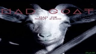 MAD GOAT  Mad Ox & Roby Zico