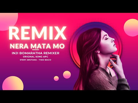 NERA MATA MO REMIX 🎧GOYANG VIRAL TIKTOK🎧INJI BOMARATHA - MANGGARAI REMIXER