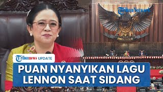 Puan Maharani Nyanyikan 'Imagine' John Lennon saat Sidang Tahunan,  Anggota DPR Beri Tepuk Tangan