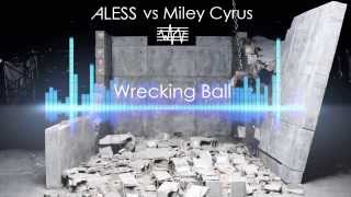 Miley Cyrus - Wrecking Ball (ALESS Remix)