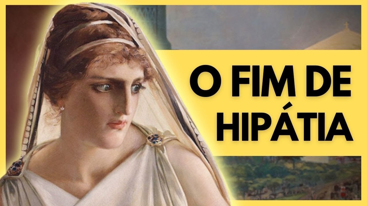 Por que mataram Hipátia de Alexandria?