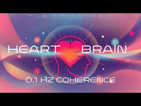 The 0.1 Hz Resonant Bridge - Heart Brain Synchronization & Inner Calm -