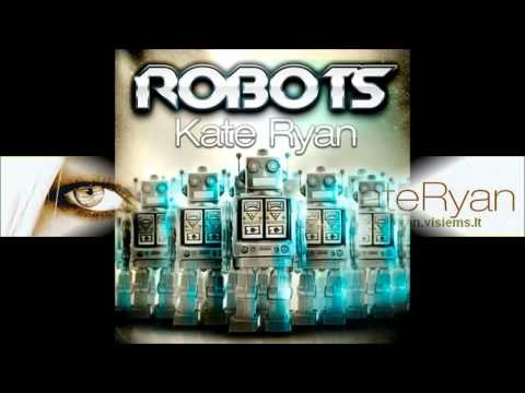 Kate Ryan - Robots (Chris Feelding Remix)