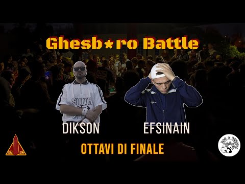 GHESB*RO BATTLE III - Dikson vs Efsinain (Ottavi di Finale)