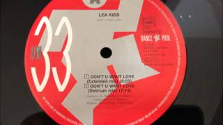 Download lagu Lea Kiss - Don't U Want Love mp3