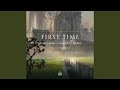 First Time (feat. Dylan Matthew)