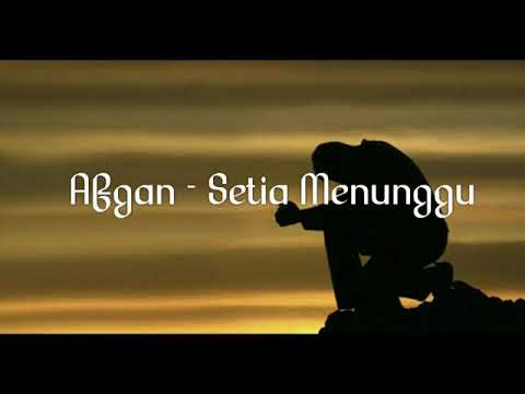 Lirik lagu Afgan - Setia Menunggu