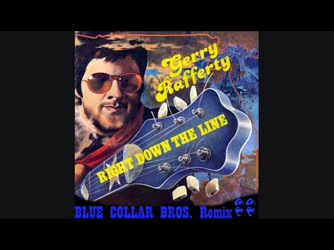 Gerry Rafferty - Right Down The Line (Blue Collar Bros. Remix)