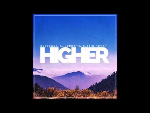 Justin Novak, AJ Jordan, Overdose - Higher
