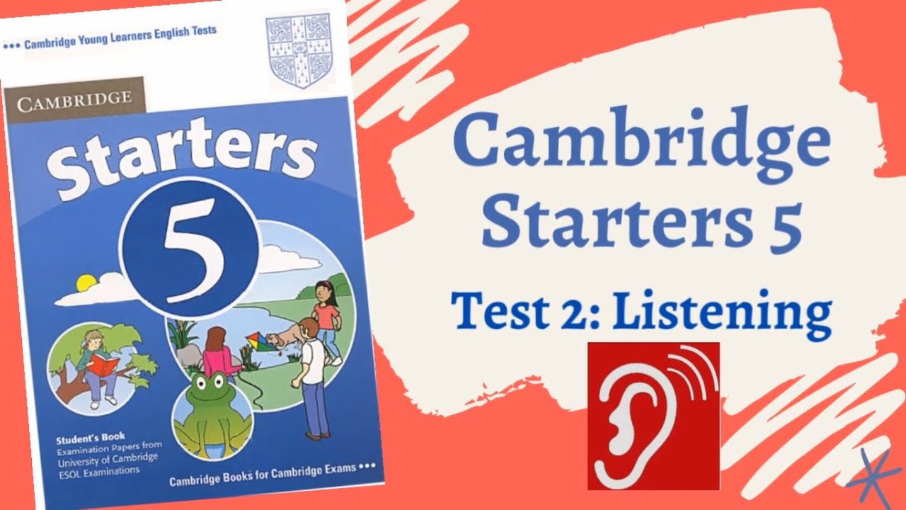 Cambridge English Starters 5 - Test 2 - Listening (Luyện nghe Test 2 Cam 5)