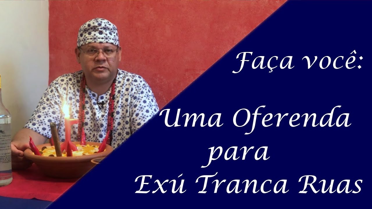Aprenda a fazer uma Oferenda para Exú Tranca Ruas