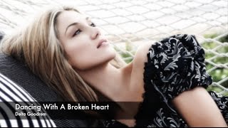 Delta Goodrem Lyric Video - Dancing With A Broken Heart